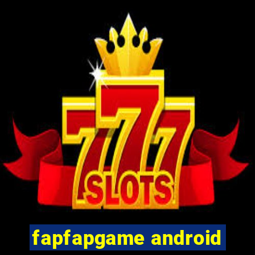 fapfapgame android